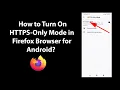 How to Turn On HTTPS-Only Mode in Firefox Browser for Android