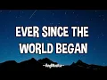 Ever Since The World Began (Female Version)