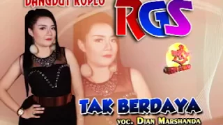 Download TAK BERDAYA DANGDUT KOPLO RGS DIAN MARSANDA MP3