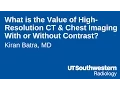 What is the Value of High-Resolution CT Chest Imaging With or Without Contrast