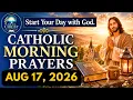 Catholic Morning Prayer August 17 2026 Let Jesus Heal Every Wound