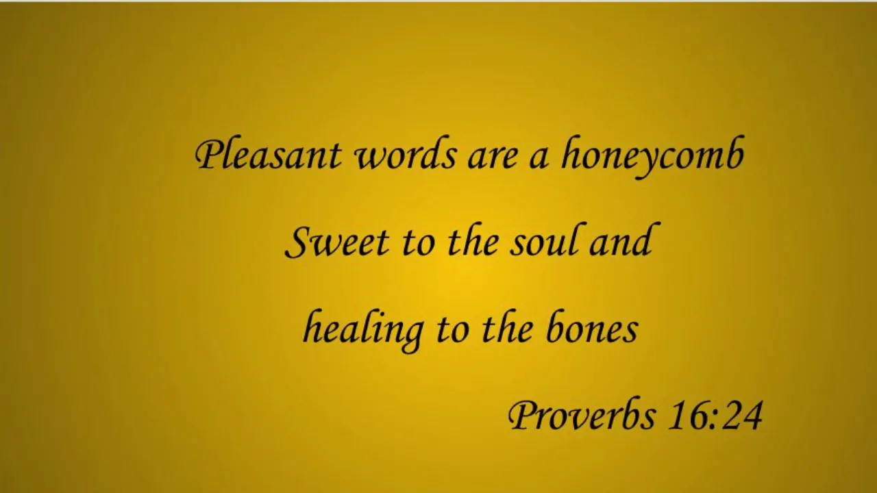 Scripture To Song: Proverbs 16:24