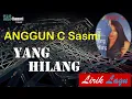 Download Lagu YANG HILANG - ANGGUN C SASMI [Lirik]