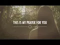 Download Lagu My Prayer For You (Official Lyric Video) - Alisa Turner