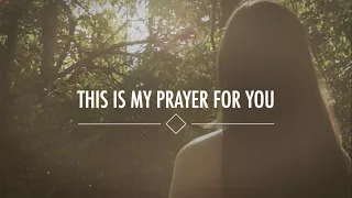 my prayer for you official lyric video alisa turner