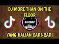 Download Lagu DJ MORE THAN ON THE FLOOR X DULU SOMETHING SEKARANG NOTHING TIKTOK VIRAL 2022.