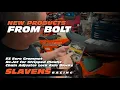 New Products from Bolt