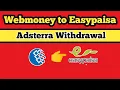 Webmoney to Easypaisa Jazzcash Wit rawal Method