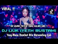 Download Lagu INI SOUND TIKTOK YANG KALIAN CARI ‼ DJ IJUK IYETH BUSTAMI X DJ ITENENG TENRI BOLO | BEST REMIX 2023