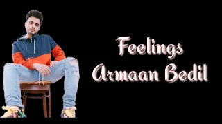 (Lyrics)Feelings-| Armaan Bedil | Daljit Chitti | Latest Punjabi Song 2019