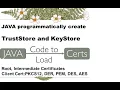 Java programmatically create keystore and truststore and import certificates into it