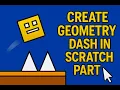 How to make a Geometry Dash game in Scratch - part1