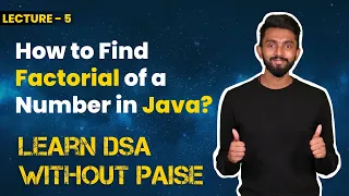 How to Find Factorial of a Number in Java FREE DSA Course in JAVA Lecture 5