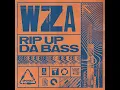 Rip Up Da Bass - WZA