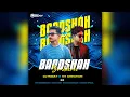 Lagu BAADSHA O BAADSHA - DJ ROCKY X MT CREATIONS