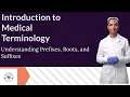 Introduction to Medical Terminology Understanding Prefixes Roots and Suffixes