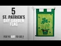 Top 10 St Patrick S Day Garden Flag 2018 New Popular