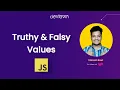 53 What are Truthy Falsy Values in JS In 10 Minutes