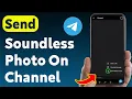 How To Send A Photo Without Sound On Telegram Channel Updated
