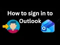 How to sign in to Outlook - Full guide