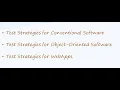 Test Strategies for Conventional Software Object-Oriented Software WebApps