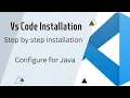 Installing Vs code Editor step by step Configuring vs code for Java How to install vs code
