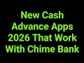 New Cash Advance Apps 2026 That Work With Chime Bank