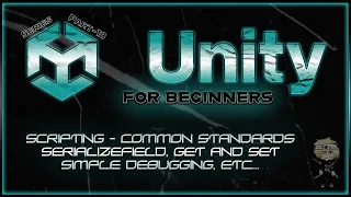 Part-18 of Unity for Beginners - Scripting cont