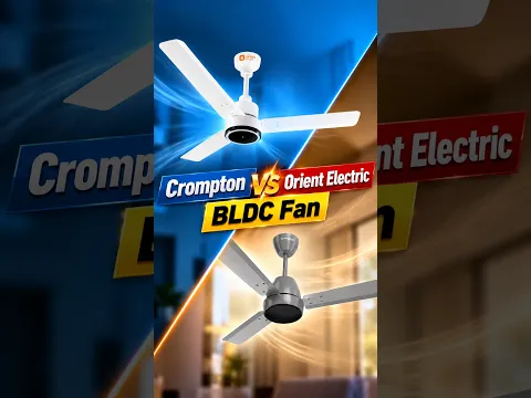 Orient vs Crompton BLDC Fan ⚡ कौन सा Best है?