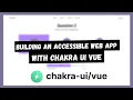 Building An Accessible Web App with Chakra UI Vue