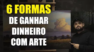 6 FORMAS DE GANHAR DINHEIRO COM ARTE | Amauri Jr. Artes