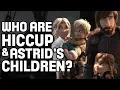Who Are Astrid Hiccup s Children How To Train Your Dragon