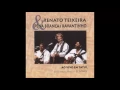 Jardim da Fantasia - Renato Teixeira e Pena Branca & Xavantinho – Ao Vivo em Tatuí