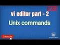 vi editor part - 2 vi editor commands in unix priya 2021