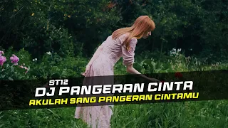 Download DJ PANGERAN CINTA - ST12 REMIX SLOW BASS MP3