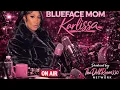 BLUEFACE MOM karlissa s Walk Thru