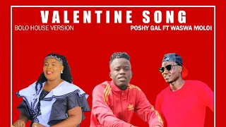 poshy gal valentine song feat waswa moloi official audio 
