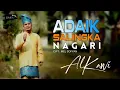 Download Lagu Alkawi  ADAIK SALINGKA NAGARI   Cipt. Mel Sofyan , : HS. Dt. Kayo Nan Kuniang