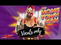 Download Lagu The Home Town Man TNA Theme (Vocals Only)