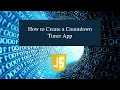 How to Create a Countdown Timer App in JavaScript