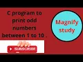 C program to print odd numbers between 1 to 10