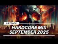 Lagu Hardcore mix #10 - September 2025 178-200 bpm #hardcore #edm #djmixes #harddance #harddancemusic