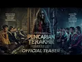 Download Lagu 𝐏𝐄𝐍𝐂𝐀𝐑𝐈𝐀𝐍 𝐓𝐄𝐑𝐀𝐊𝐇𝐈𝐑 - Official Teaser