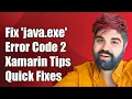 Fixing java exe exited with code 2 Error in Xamarin Android Projects