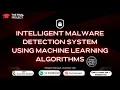 Intelligent Malware Detection System Using Machine Learning Algorithms