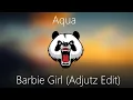 Download Lagu Aqua - Barbie Girl (Adjuzt Edit) | PandaRaw