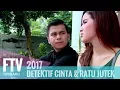 Download Lagu FTV Rosiana Dewi \u0026 Handika Pratama - DETEKTIF CINTA DAN RATU JUTEK