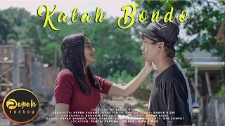 kalah bondo pepeh sadboy official music video 