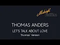 Download Lagu THOMAS ANDERS Let's Talk About Love (Thomas' Version)