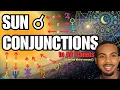 SUN CONJUNCTIONS in the Birth Chart All SUN Conjunctions To Other Planets in Your Natal Chart
